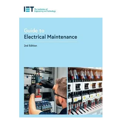 Guide to Electrical Maintenance - The Institution of Engineering and Technology