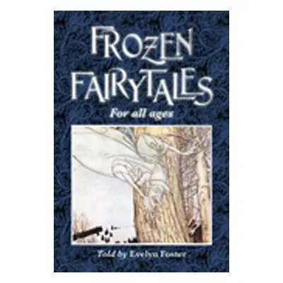 FROZEN FAIRYTALES - FOSTER, EVELYN