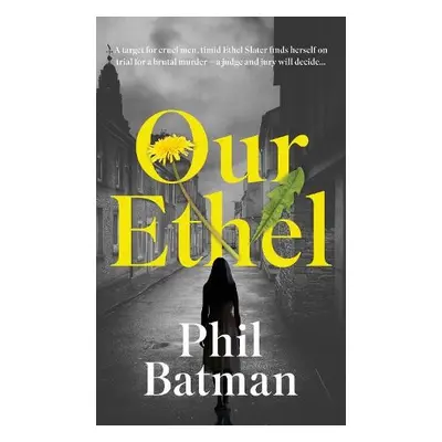 Our Ethel - Batman, Phil