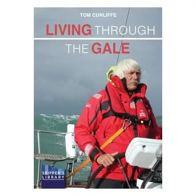 Living Through The Gale - Cunliffe, Tom