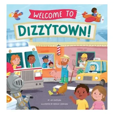 Welcome to Dizzytown! - Rhatigan, Joe