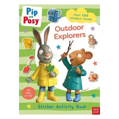 Pip and Posy: Outdoor Explorers - Nosy Crow Ltd