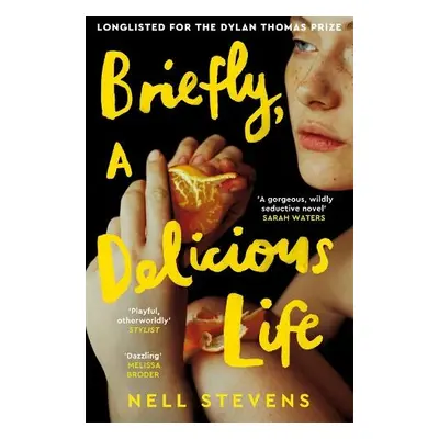 Briefly, A Delicious Life - Stevens, Nell