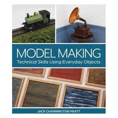 Model Making - Pratt, Jack