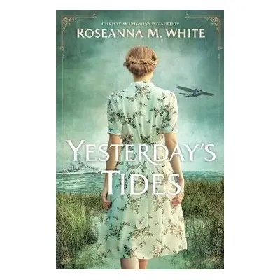 Yesterday`s Tides - White, Roseanna M.