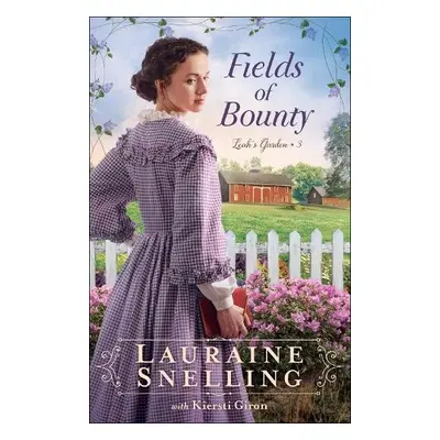 Fields of Bounty - Snelling, Lauraine