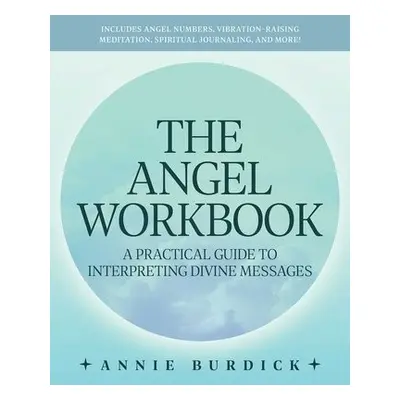 Angel Workbook - Burdick, Annie