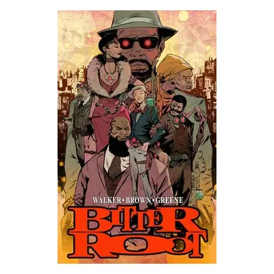 Bitter Root Hardcover Omnibus - Walker, David F. a Brown, Chuck