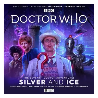 Doctor Who: The Seventh Doctor Adventures - Silver and Ice - Starkey, Dan a Barnes, Jonathan