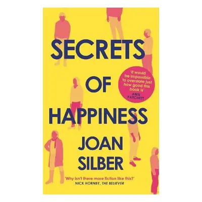 Secrets of Happiness - Silber, Joan