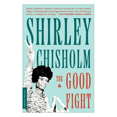 Good Fight - Chisholm, Shirley