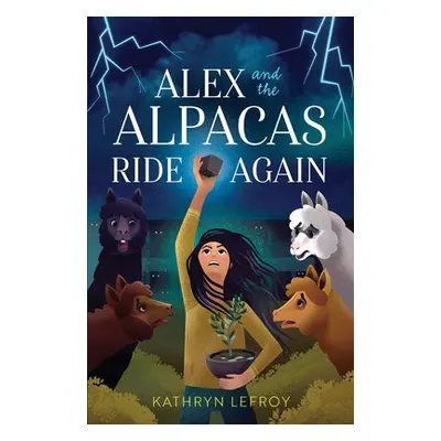 Alex and the Alpacas Ride Again - Lefroy, Kathryn