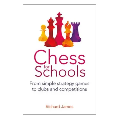 Chess for Schools - James, Richard