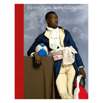 Fashioning Masculinities