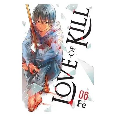 Love of Kill, Vol. 6 - Fe