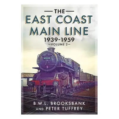 East Coast Main Line 1939-1959 - Tuffrey, Peter a Brooksbank, B. W. L.