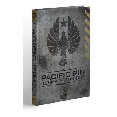 Pacific Rim Ultimate Omnibus - Scott, Cavan a Beacham, Travis a Fialkov, Joshua H.