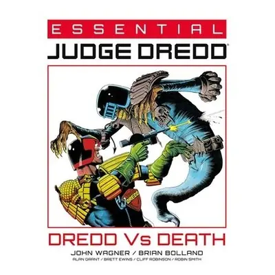 Essential Judge Dredd: Dredd Vs. Death - Wagner, John a Grant, Alan a Mills, Pat