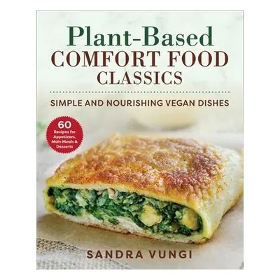 Plant-Based Comfort Food Classics - Vungi, Sandra