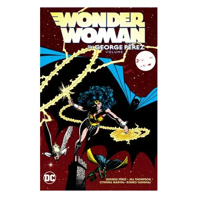 Wonder Woman by George Perez Vol. 6 - Perez, George a Various, Various