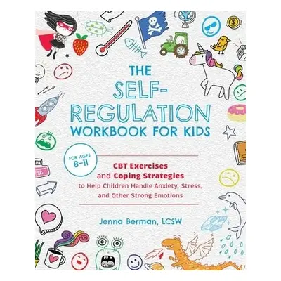 Self-Regulation Workbook for Kids - Berman, Jenna