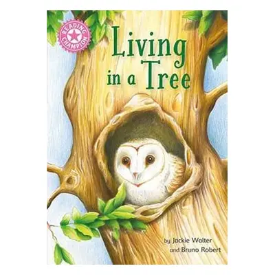 Reading Champion: Living in a Tree - Walter, Jackie