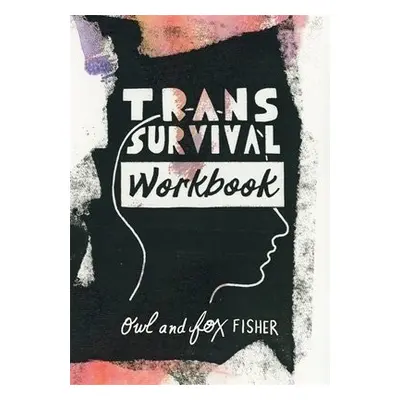 Trans Survival Workbook - Fisher, Owl a Fisher, Fox