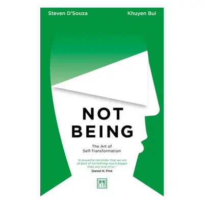 Not Being - D'Souza, Steven a Bui, Khuyen