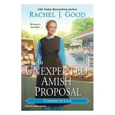 Unexpected Amish Proposal, An - Good, Rachel J.