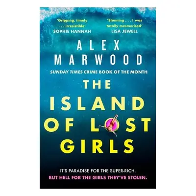 Island of Lost Girls - Marwood, Alex