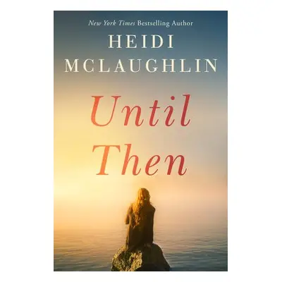 Until Then - McLaughlin, Heidi