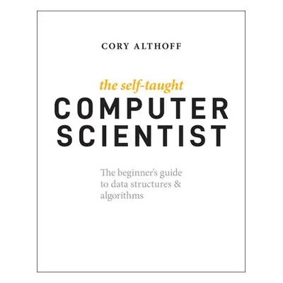 Self-Taught Computer Scientist - Althoff, Cory