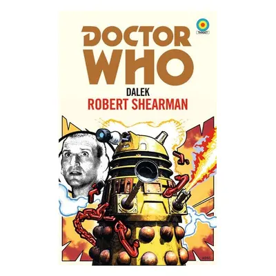 Doctor Who: Dalek (Target Collection) - Shearman, Robert