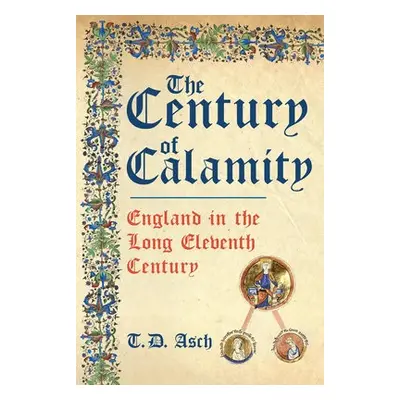 Century of Calamity - Asch, T.D.