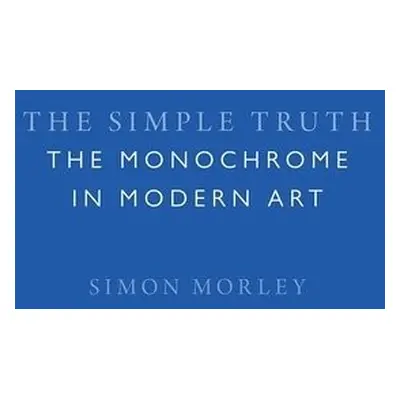 Simple Truth - Morley, Simon