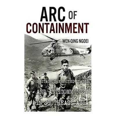 Arc of Containment - Ngoei, Wen-Qing