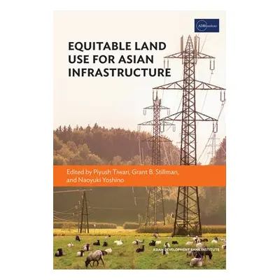 Equitable Land Use for Asian Infrastructure