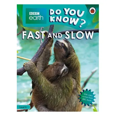 Do You Know? Level 4 – BBC Earth Fast and Slow - Ladybird