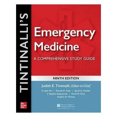 Tintinalli's Emergency Medicine: A Comprehensive Study Guide - Tintinalli, Judith a Ma, O. John 