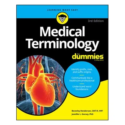 Medical Terminology For Dummies - Henderson, Beverley a Dorsey, Jennifer L.