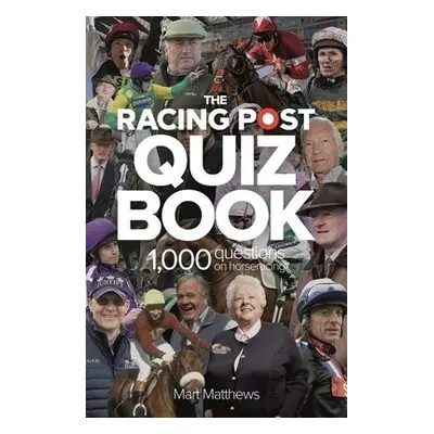 Racing Post Quiz Book - Matthews, Mart