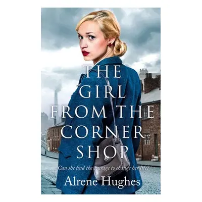 Girl From the Corner Shop - Hughes, Alrene