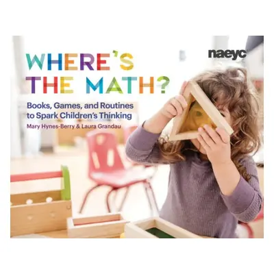 Where’s the Math? - Hynes-Berry, Mary a Grandau, Laura