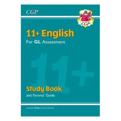 11+ GL English Study Book (with Parents’ Guide a Online Edition) - CGP Books