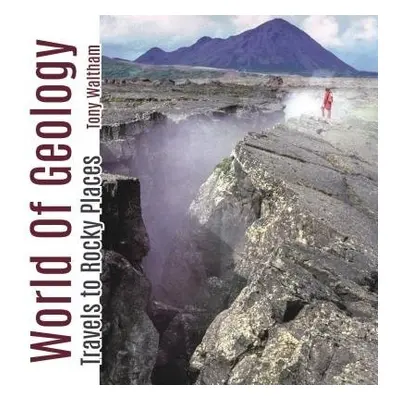 World of Geology - Waltham, Tony