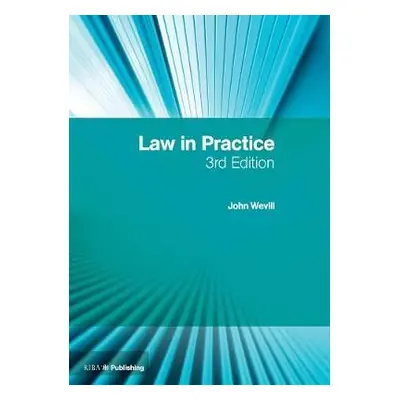 Law in Practice - Wevill, John