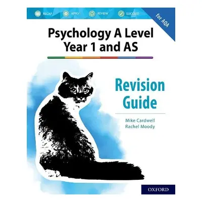 Complete Companions: AQA Psychology A Level: Year 1 and AS Revision Guide - Cardwell, Mike a Moo