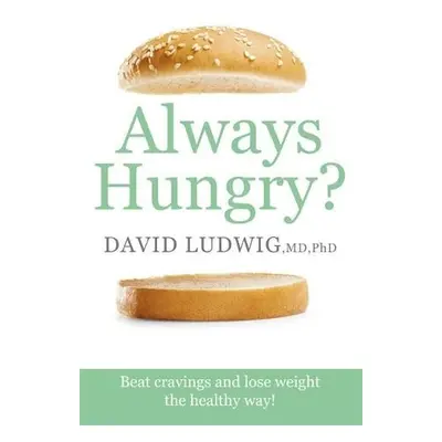 Always Hungry? - S. Ludwig, David