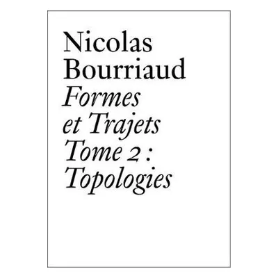 Nicolas Bourriaud - Bourriaud, Nicolas