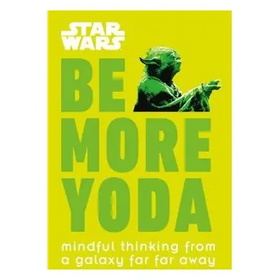 Star Wars Be More Yoda - Blauvelt, Christian